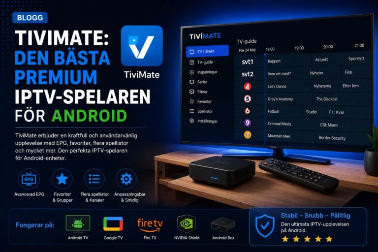 TiviMate: Den bästa premium IPTV-spelaren för Android